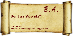 Bertan Agenór névjegykártya